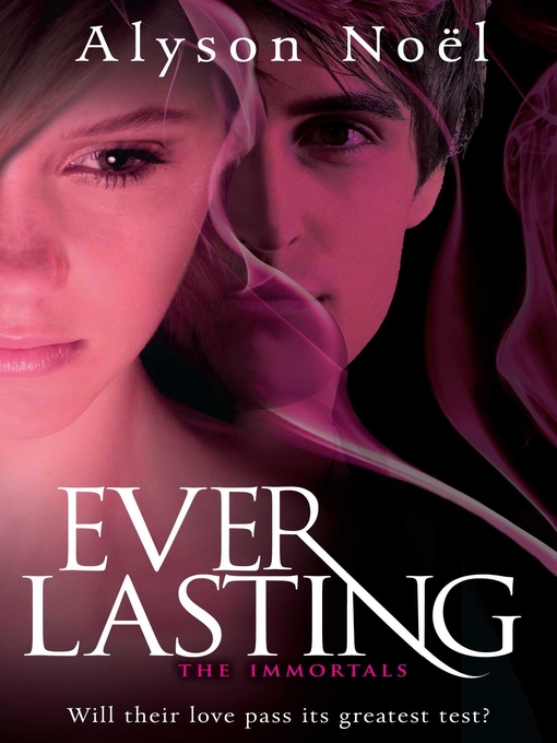 Title details for Everlasting by Alyson Noël - Available